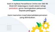 Pengumuman Pendaftaran Online dan SIM-RS RSUD KRT. Setjonegoro Sedang Dalam Perbaikan.